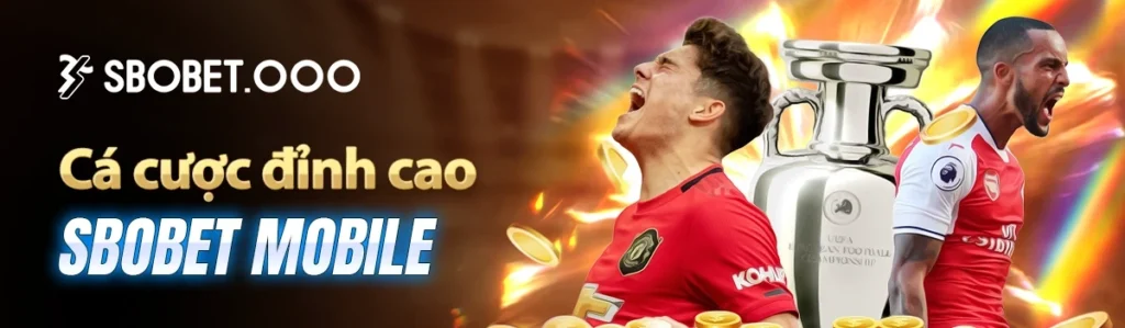 Sbobet mobile cá cược đỉnh cao trên di động